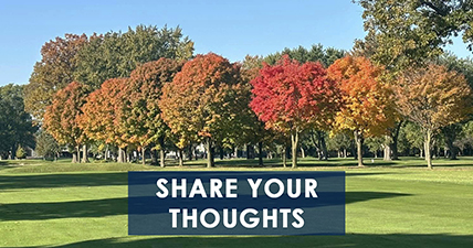 Tree-lined golf green in autumn and words, Share Your Thoughts